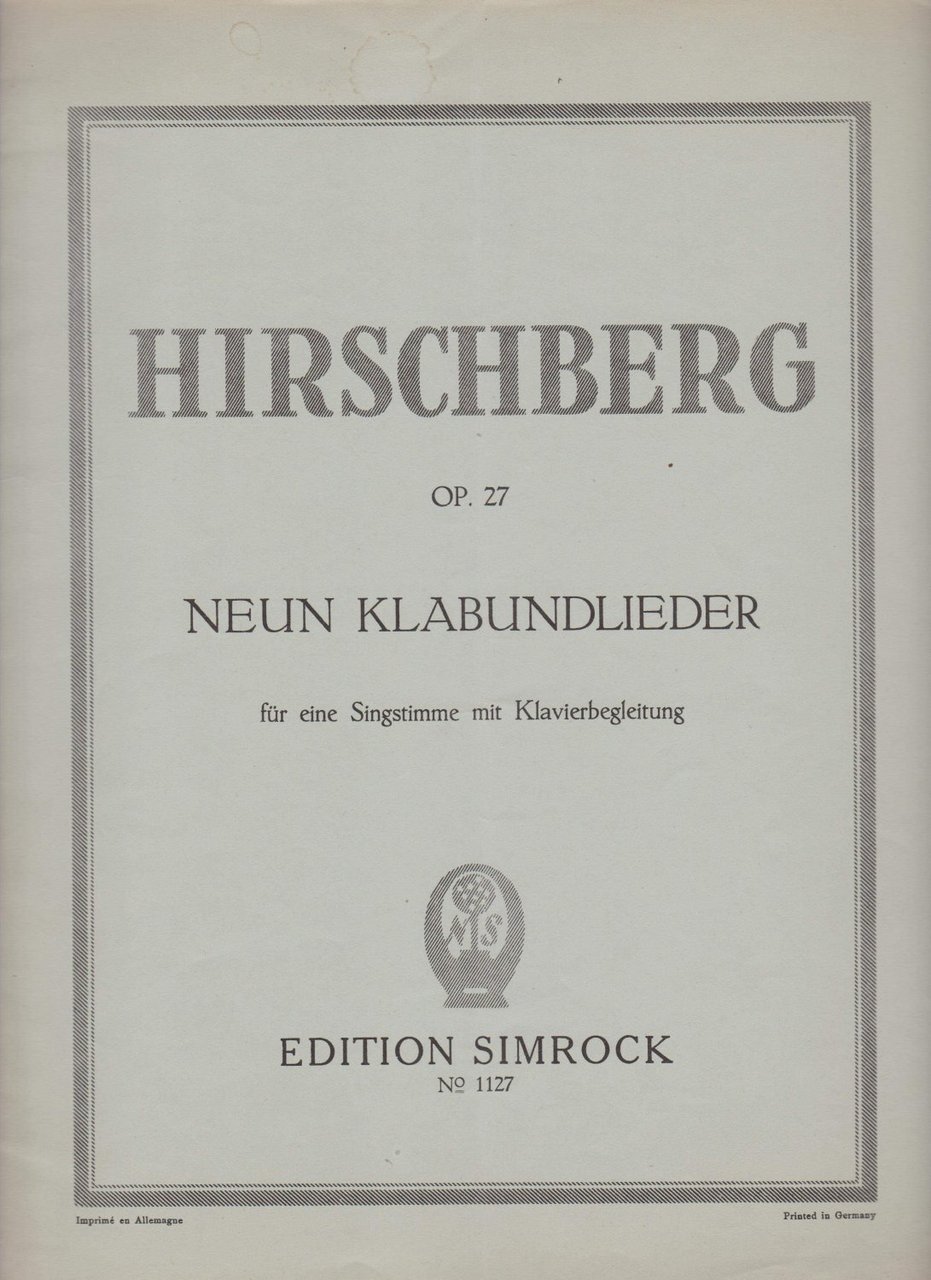 Op. 27. Neun Klabundlieder für eine Singstimme mit Klavierbegleitung.
