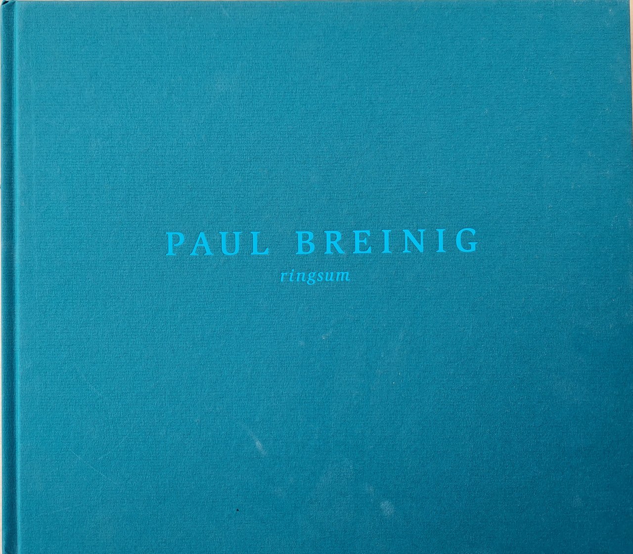 Paul Breinig. ringsum.