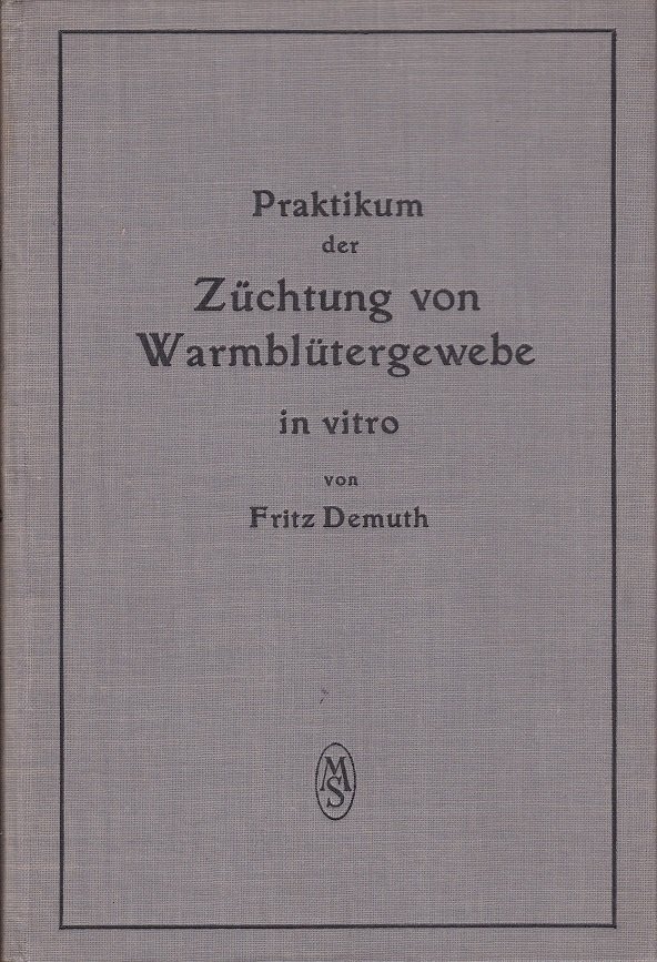 Praktikum der Züchtung von Warmblütergewebe in vitro.