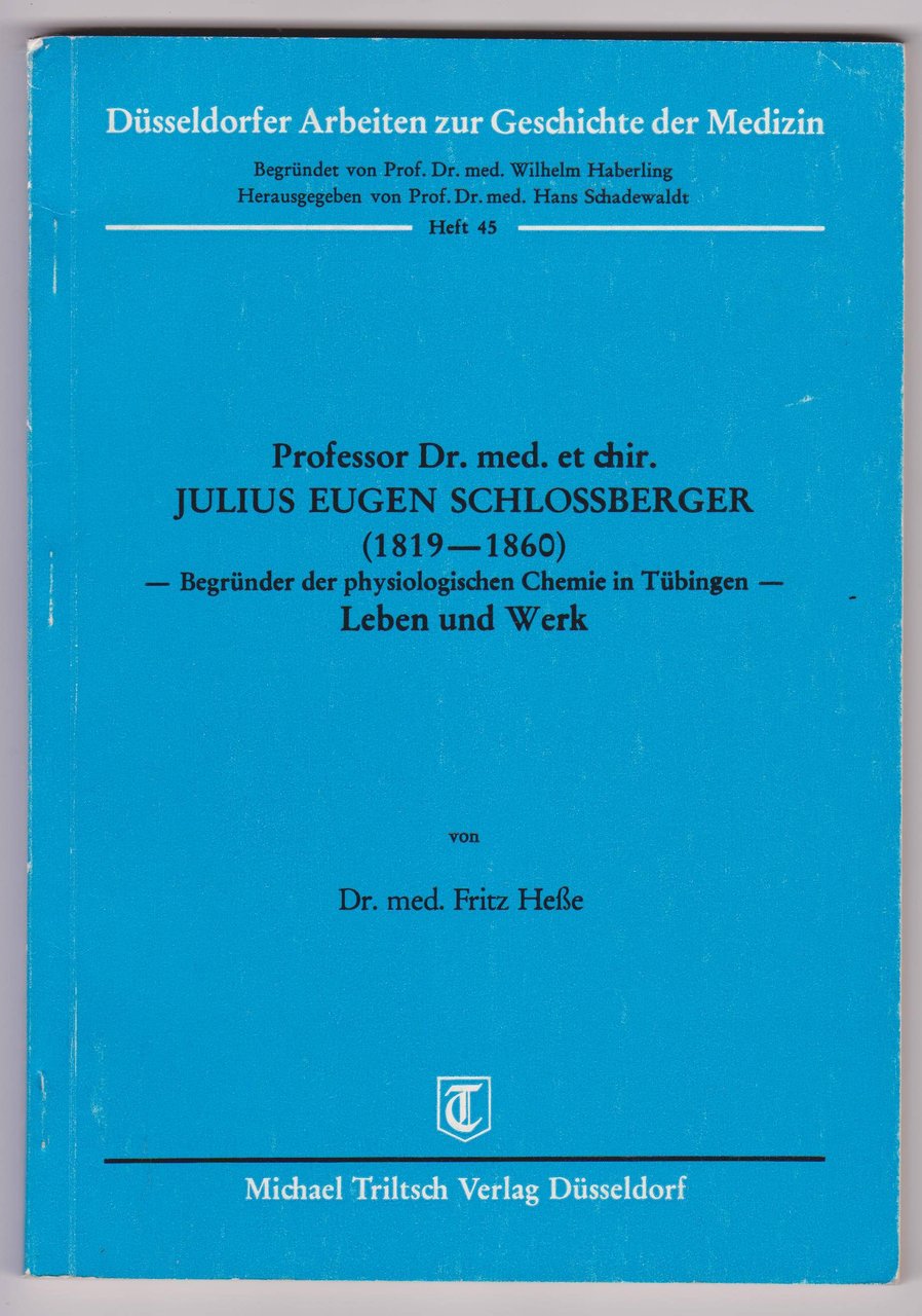 Professor Dr. med. et chir. Julius Eugen Schlossberger (1819 - …
