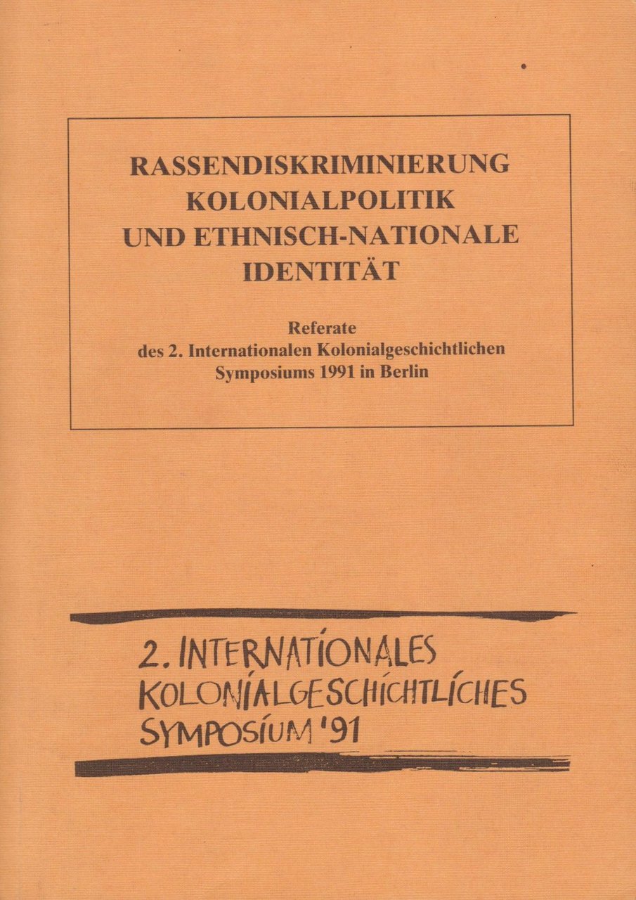 Rassendiskriminierung, Kolonialpolitik und ethnisch-nationale Identität.