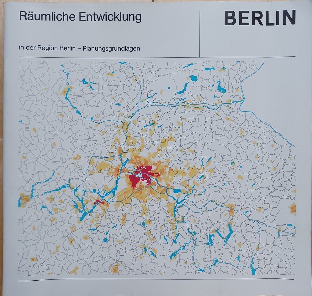 Räumliche Entwicklung in der Region Berlin - Planungsgrundlagen.