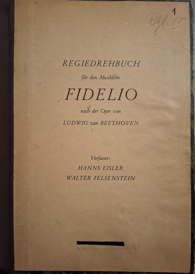 Regiedrehbuch für den Musikfilm FIDELIO nach der Oper von Ludwig …
