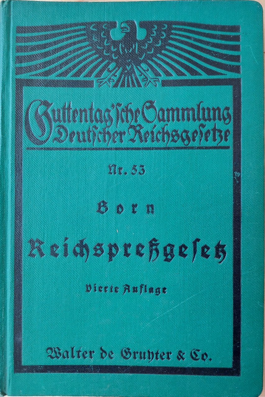 Reichspreßgesetz vom 7.Mai 1874 in der jetzt geltenden Fassung
