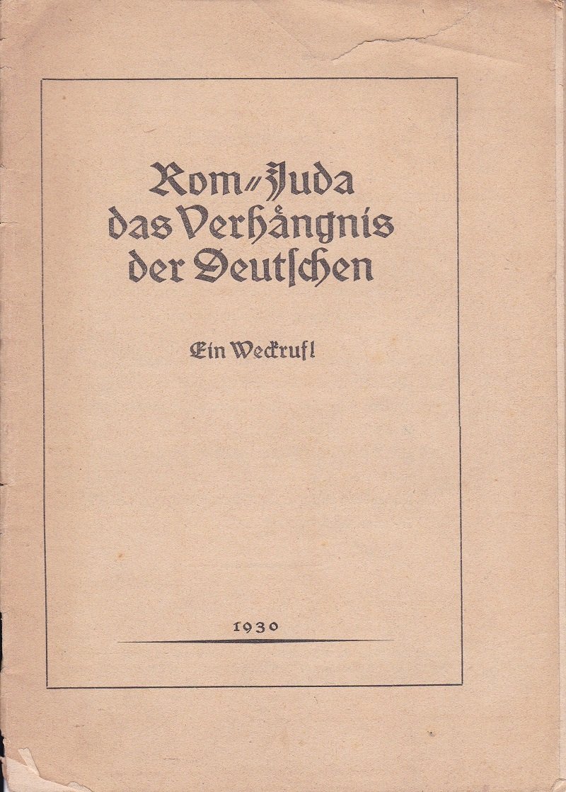 Rom-Juda, das Verhängnis der Deutschen.