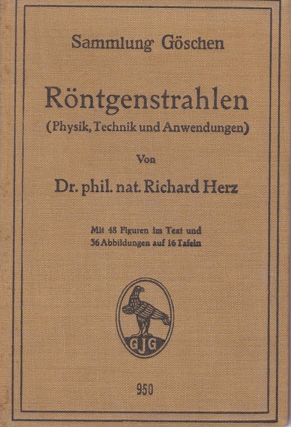 Röntgenstrahlen (Physik, Technik und Anwendungen).