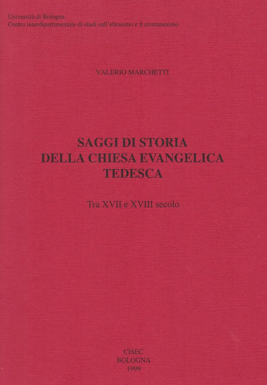 Saggi di Storia della Chiesa Evangelica Tedesca. (With dedication and …