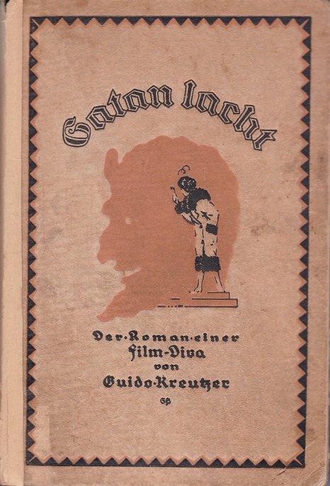 Satan lacht. Der Roman einer Film-Diva.