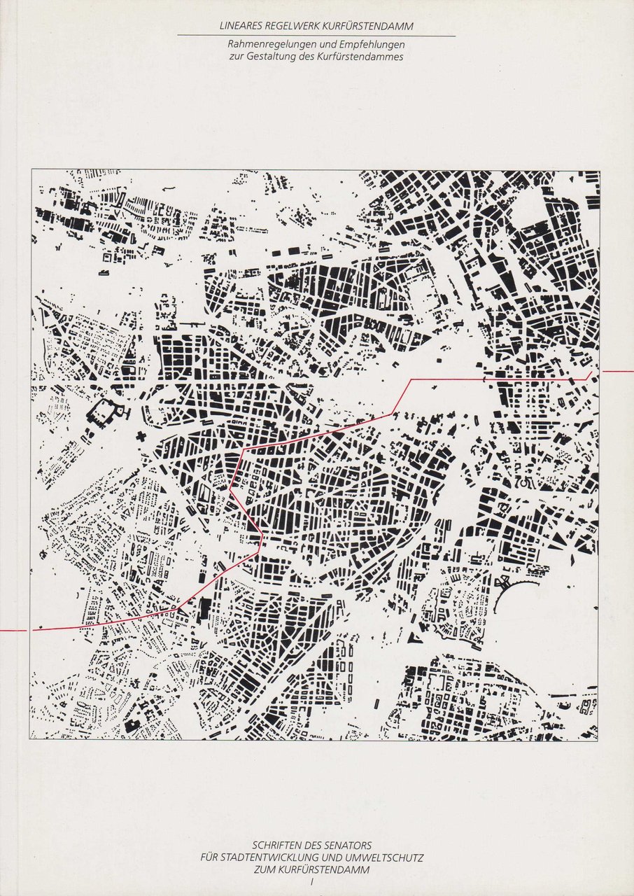 Schriften des Senators für Stadtentwicklung und Umweltschutz zum Kurfürstendamm. I …
