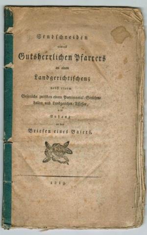 Sendschreiben eines Gutsherrlichen Pfarrers an einen Landgerichtischen;