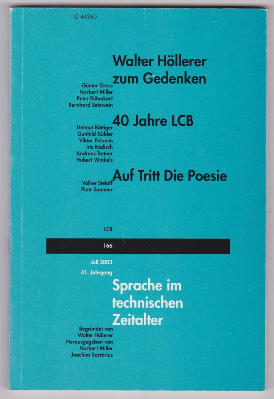 Sprache im technischen Zeitalter. Walter Höllerer zum Gedenken. 40 Jahre …