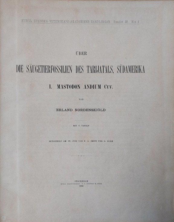 Über die Säugetierfossilien des Tarijatals, Südamerika. I. Mastdon Andium Cuv. …