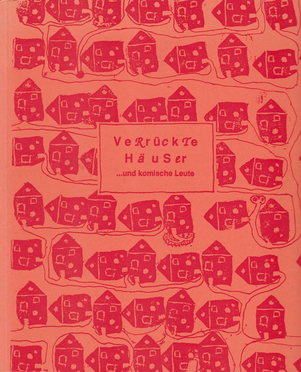 Verrückte Häuser und komische Leute.