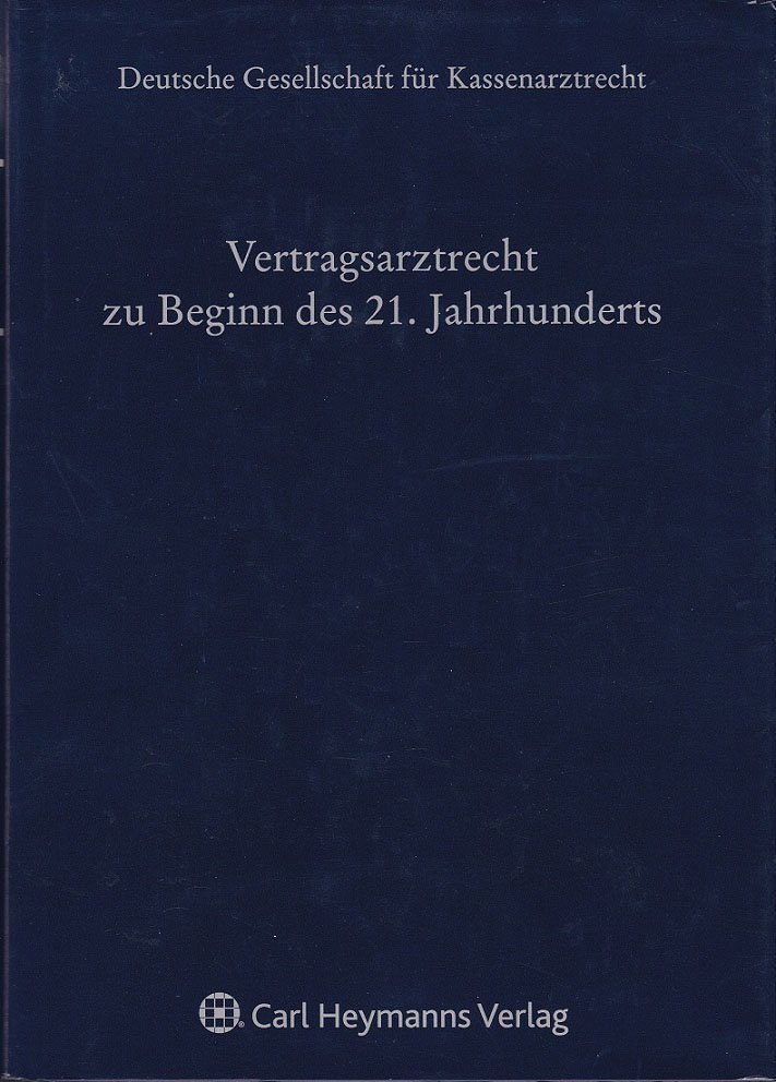 Vertragsarztrecht zu Beginn des 21. Jahrhunderts.