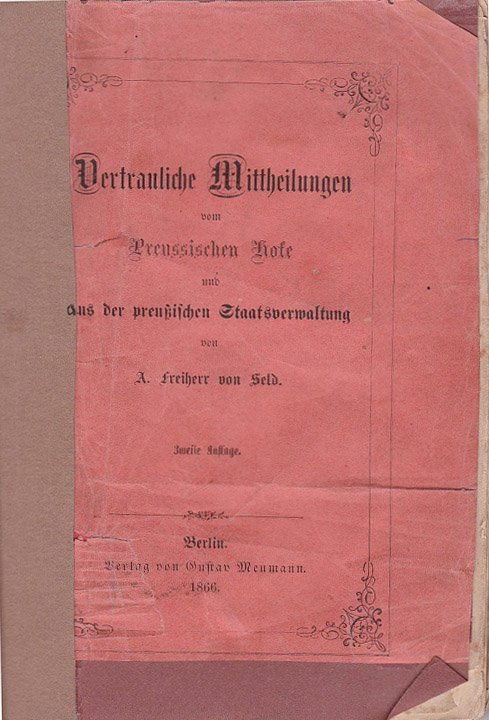 Vertrauliche Mittheilungen aus der Preußischen Staatsverwaltung.