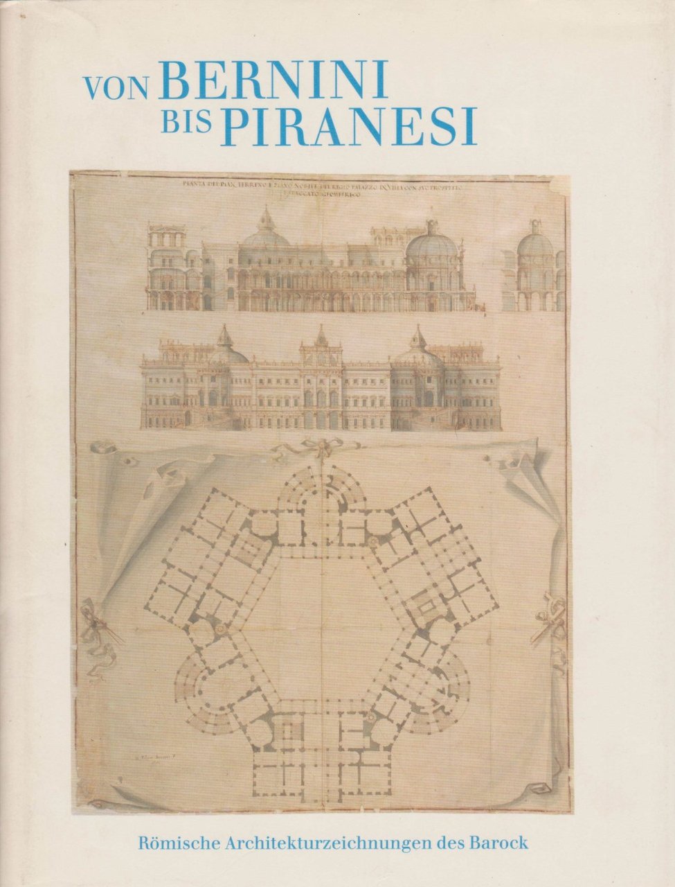 Von Bernini bis Piranesi.