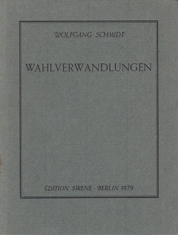 Wahlverwandlungen. (Autorenwidmung, numeriert).