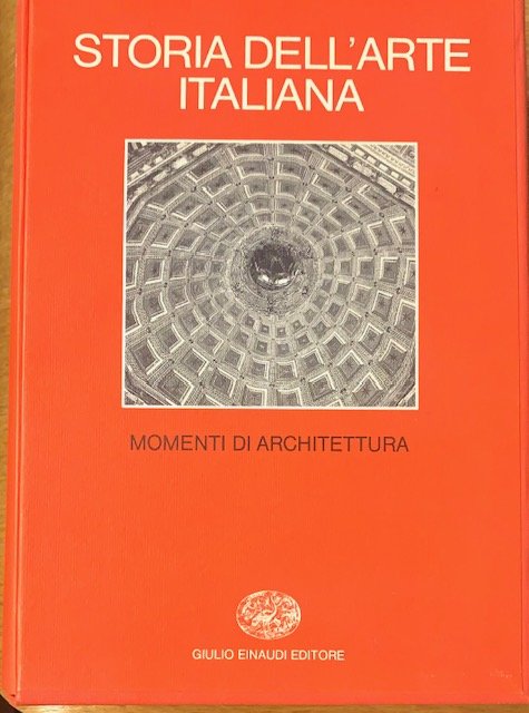 MOMENTI DI ARCHITETTURA. vol. 12. Collana: STORIA DELL'ARTE ITALIANA.,