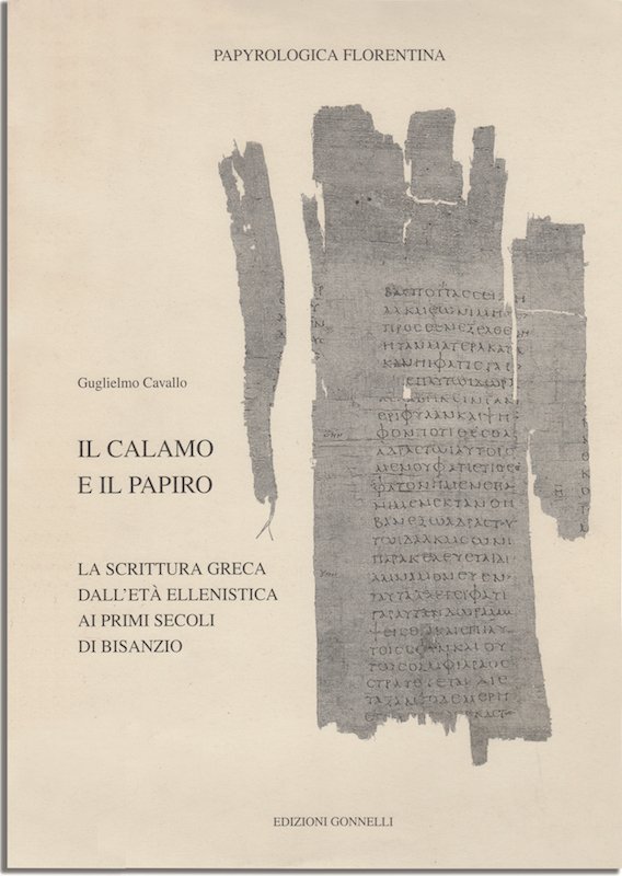 Il calamo e il papiro. La scrittura greca dall'età ellenistica …