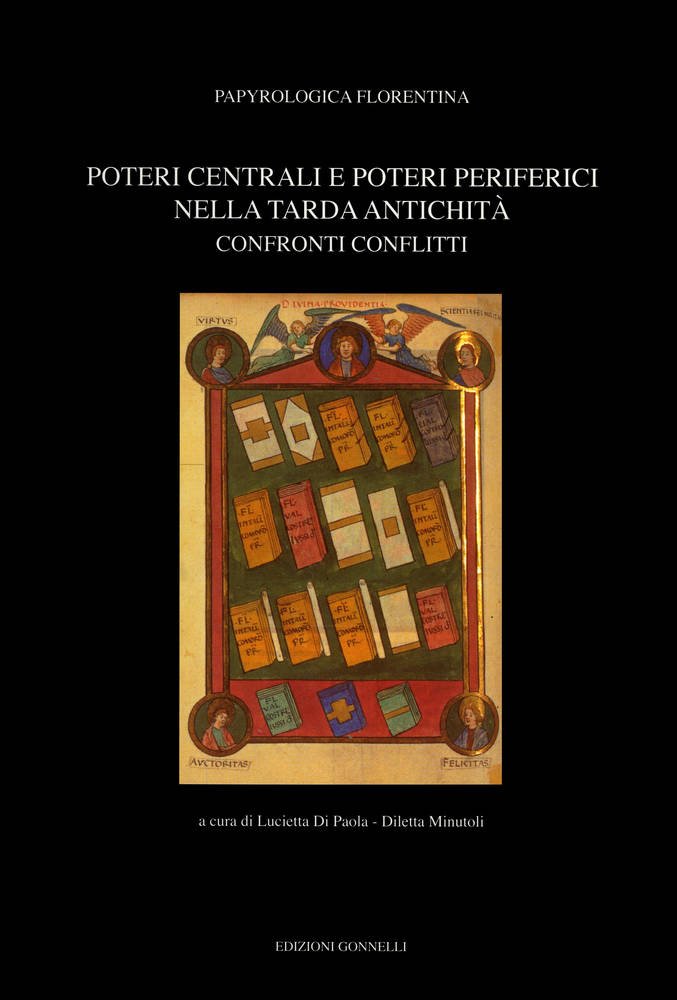 Poteri centrali e poteri periferici nella tarda antichità. Atti della …