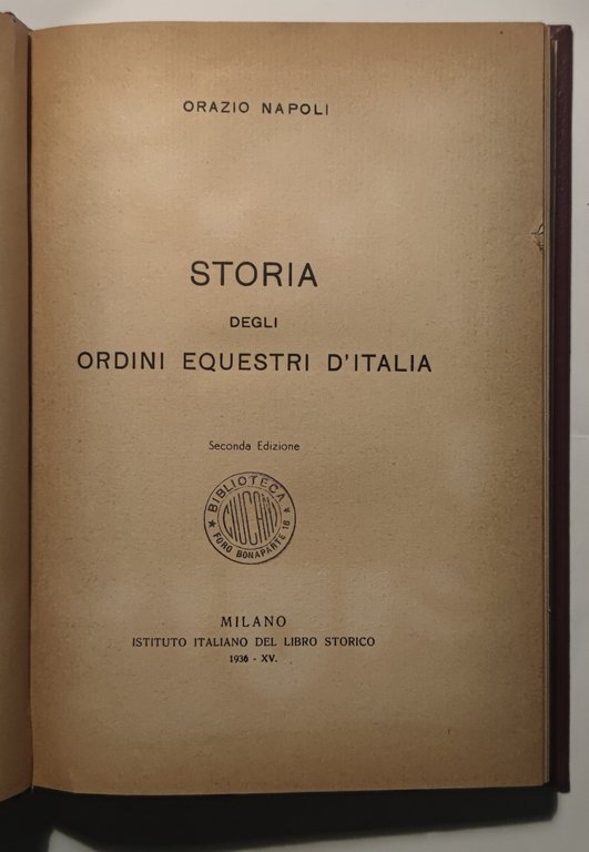 Storia degli ordini equestri d'Italia. Seconda edizione.