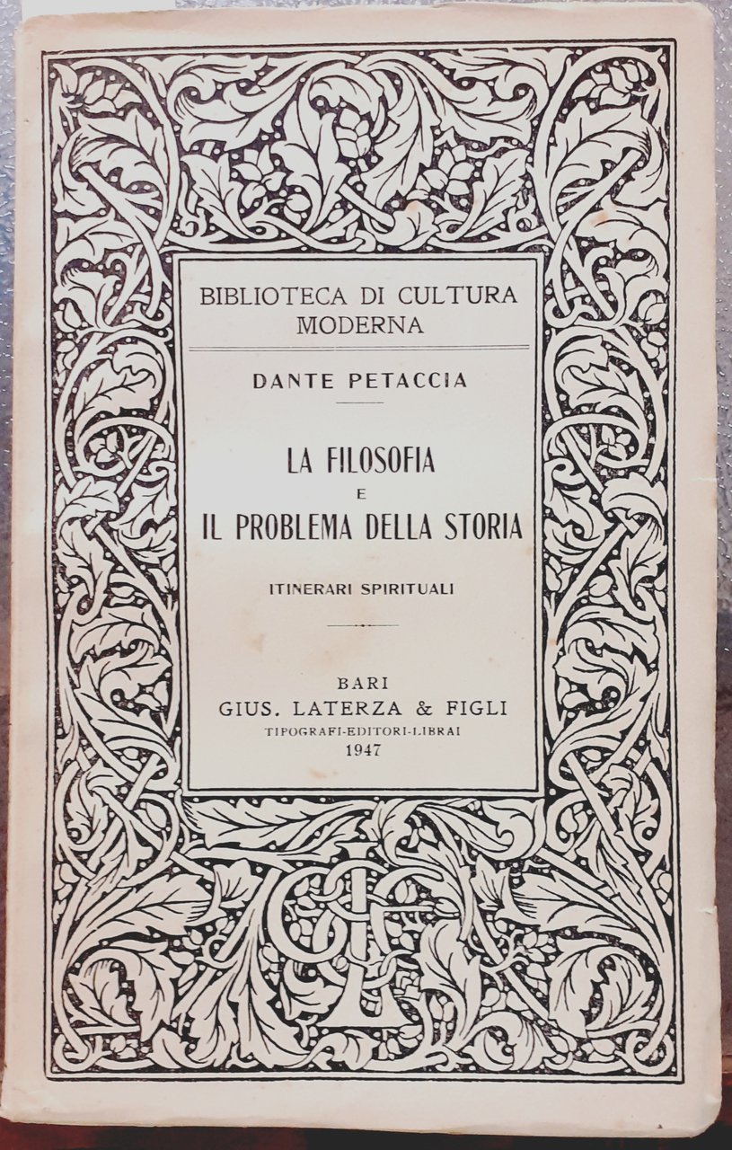 LA FILOSOFIA E IL PROBLEMA DELLA STORIA: ITINERARI SPIRITUALI.
