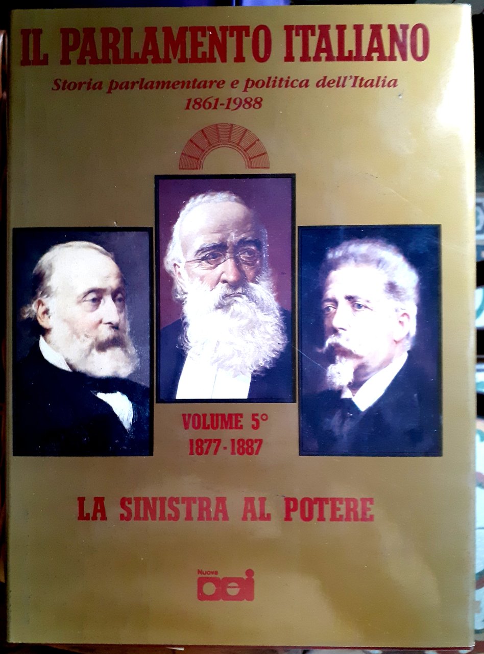 1877-1887. LA SINISTRA AL POTERE: DA DEPRETIS A CRISPI. Volume …