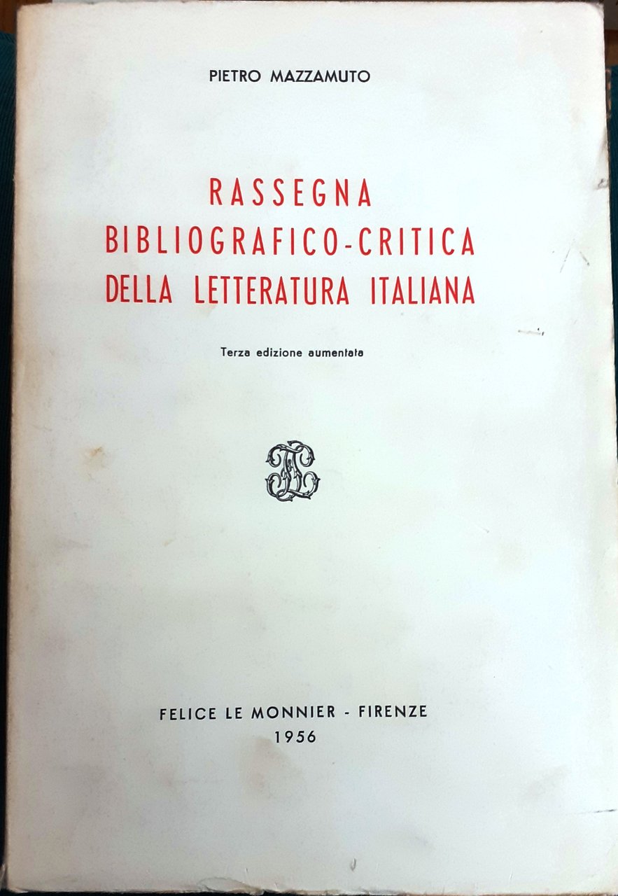 RASSEGNA BIBLIOGRAFICO-CRITICA DELLA LETTERATURA ITALIANA.Terza edizione aumentata.,