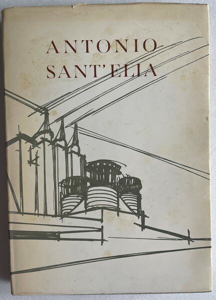 Antonio Sant’Elia. Catalogo della mostra permanente