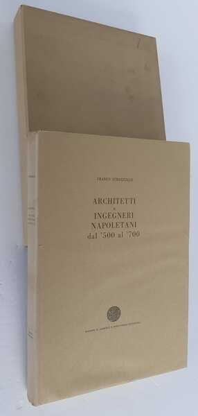 Architetti e Ingegneri Napoletani dal ‘500 al ‘700