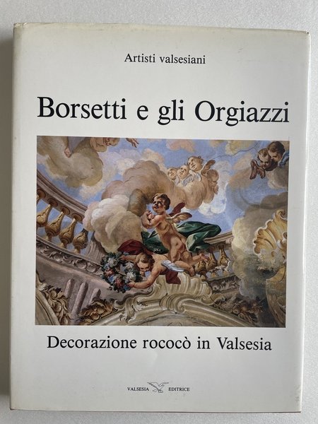 Borsetti e gli Orgiazzi. Decorazione rococò in Valsesia | Immagine Gallery 1