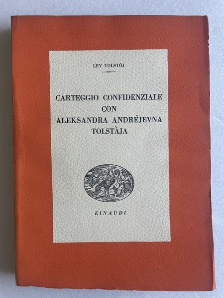 Carteggio confidenziale con Aleksandra Andréjevna Tolstàja