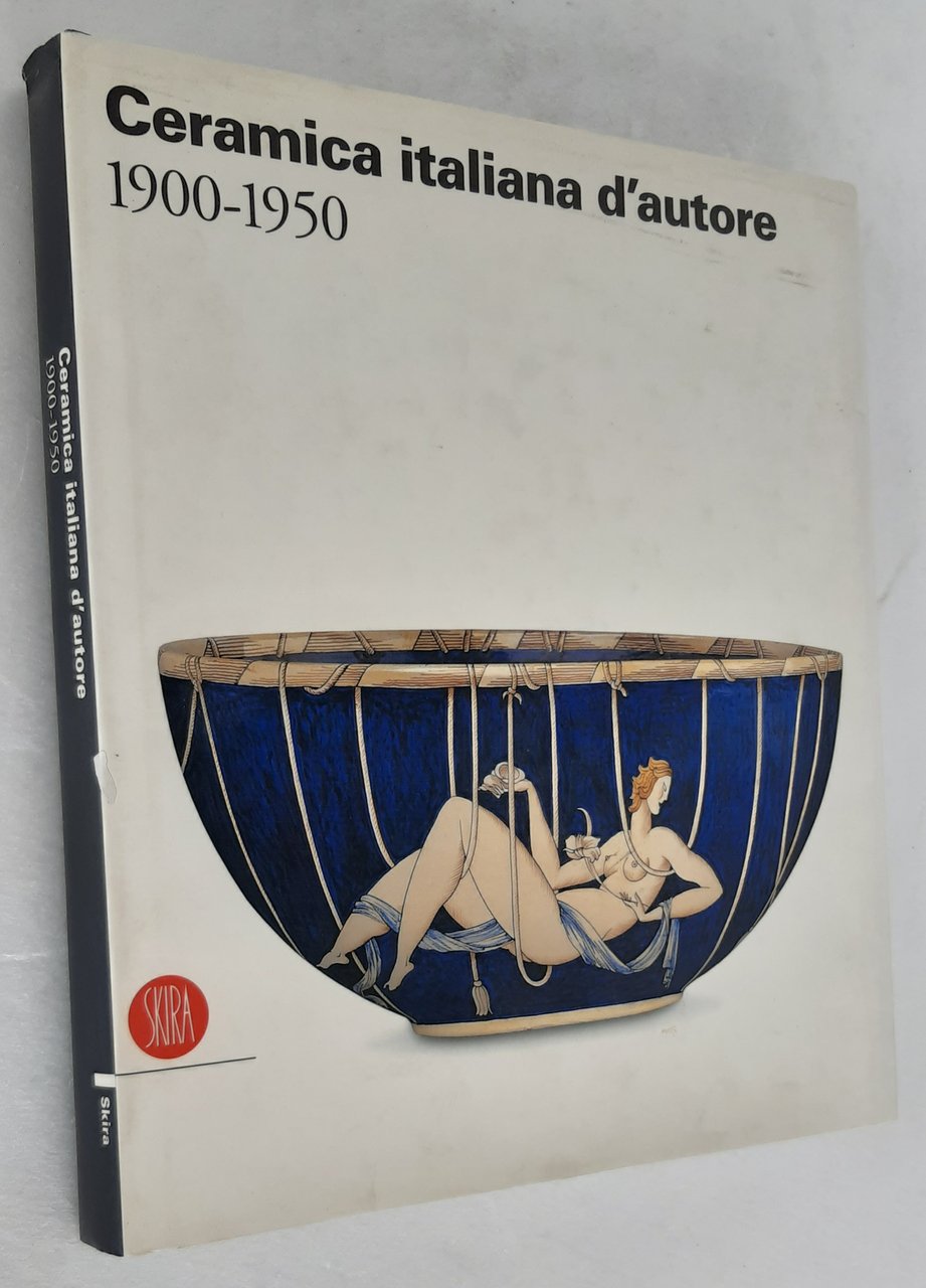 CERAMICA ITALIANA D’AUTORE 1900-1950