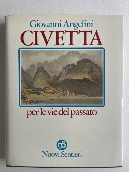 Civetta per le vie del passato