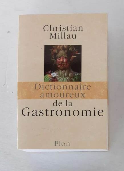 Dictionnaire amoureux de la gastronomie.