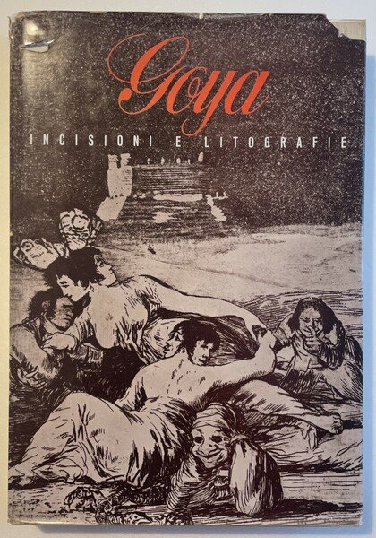 Goya. Incisioni e litografie. Opera completa