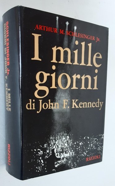 I mille giorni di John F. Kennedy alla Casa Bianca.