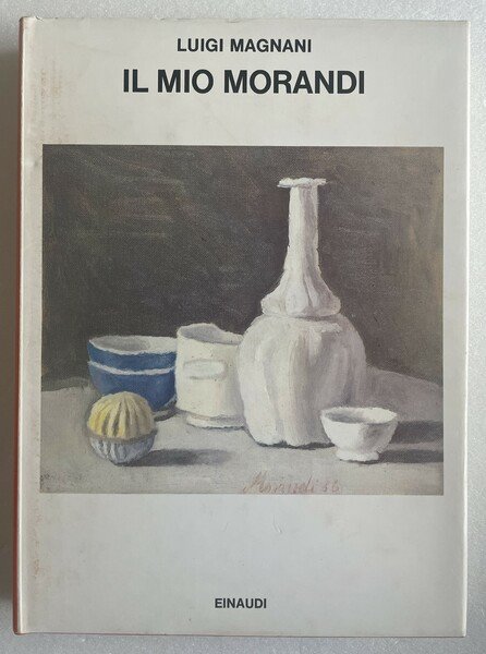 Il mio Morandi. Un saggio e cinquantotto lettere