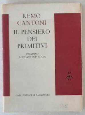 Il pensiero dei primitivi. Preludio a un’antropologia.