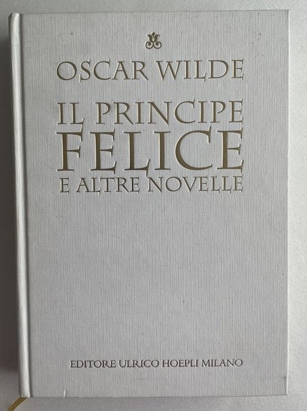 Il principe felice e altre novelle