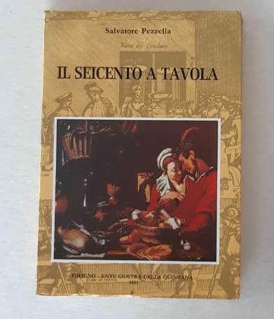 Il Seicento a Tavola. Le “ricette” della Gara gastronomica della …