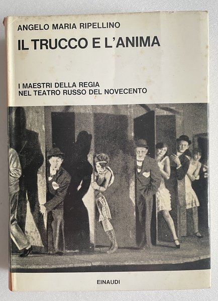 Il trucco e l’anima. I maestri della regia nel teatro …