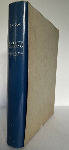 Le monete di Milano. Dai Visconti agli Sforza. Dl 1329 …