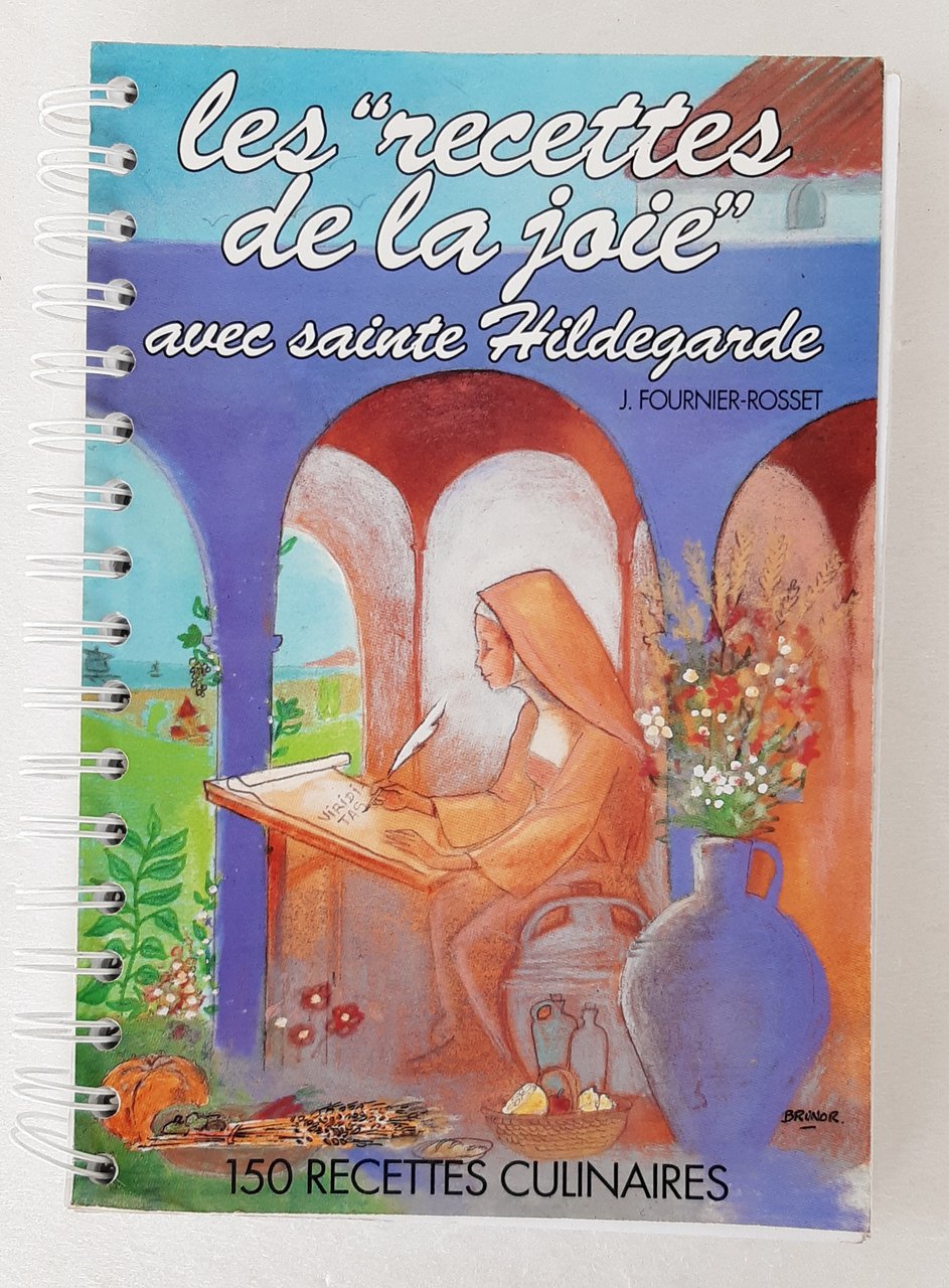 Les recettes de la joie avec Sainte Hildegarde