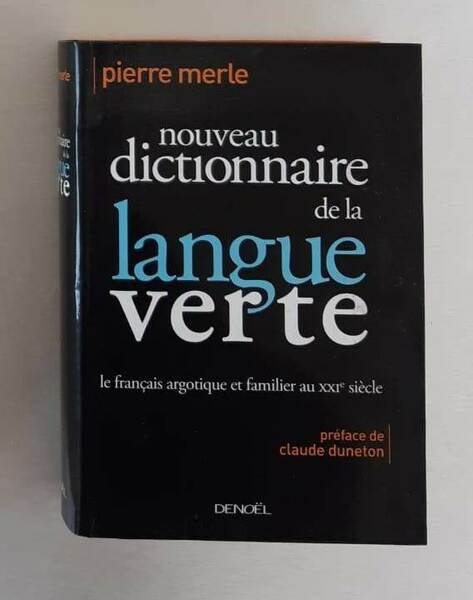 Nouveau dictionnaire de la langue verte. Le français argotique et …