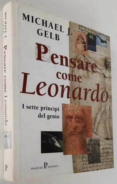 Pensare come Leonardo. I sette princìpi del genio.