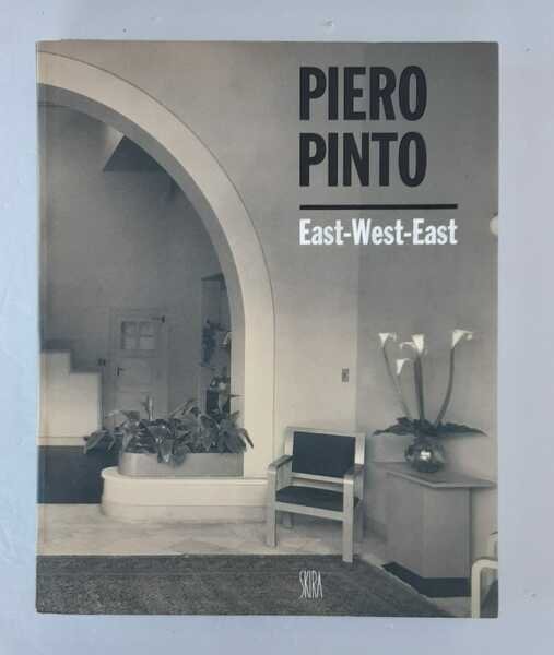 PIERO PINTO. EAST-WEST-EAST