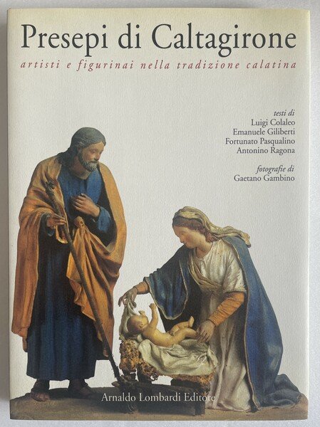 Presepi di Caltagirone. Artisti e figurinai nella tradizione calatina