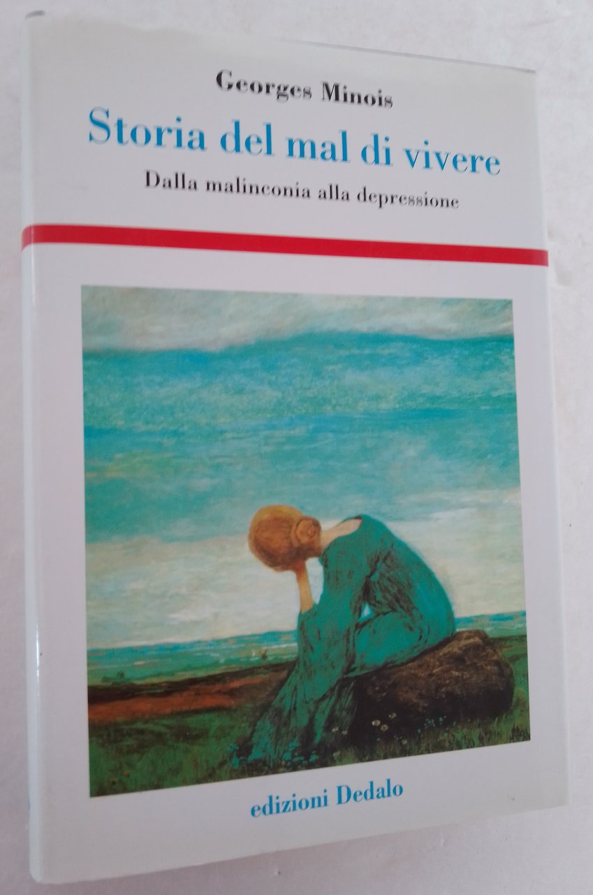 STORIA DEL MAL DI VIVERE. DALLA MALINCONIA ALLA DEPRESSIONE | Immagine principale