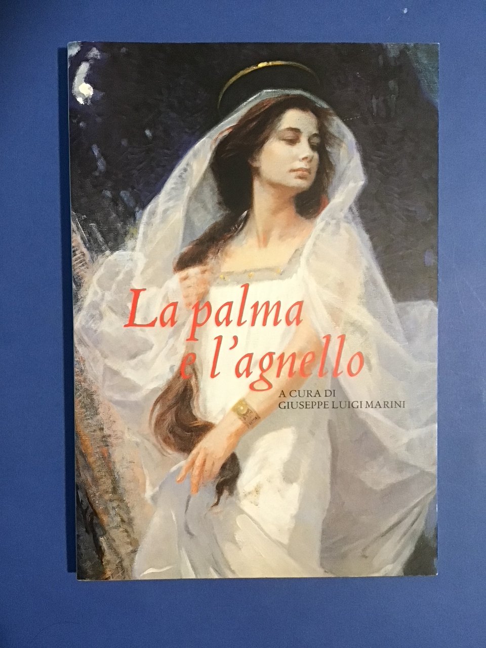 LA PALMA E L'AGNELLO. STORIA, LEGGENDA E ICONOGRAFIA DI SANT'AGNESE